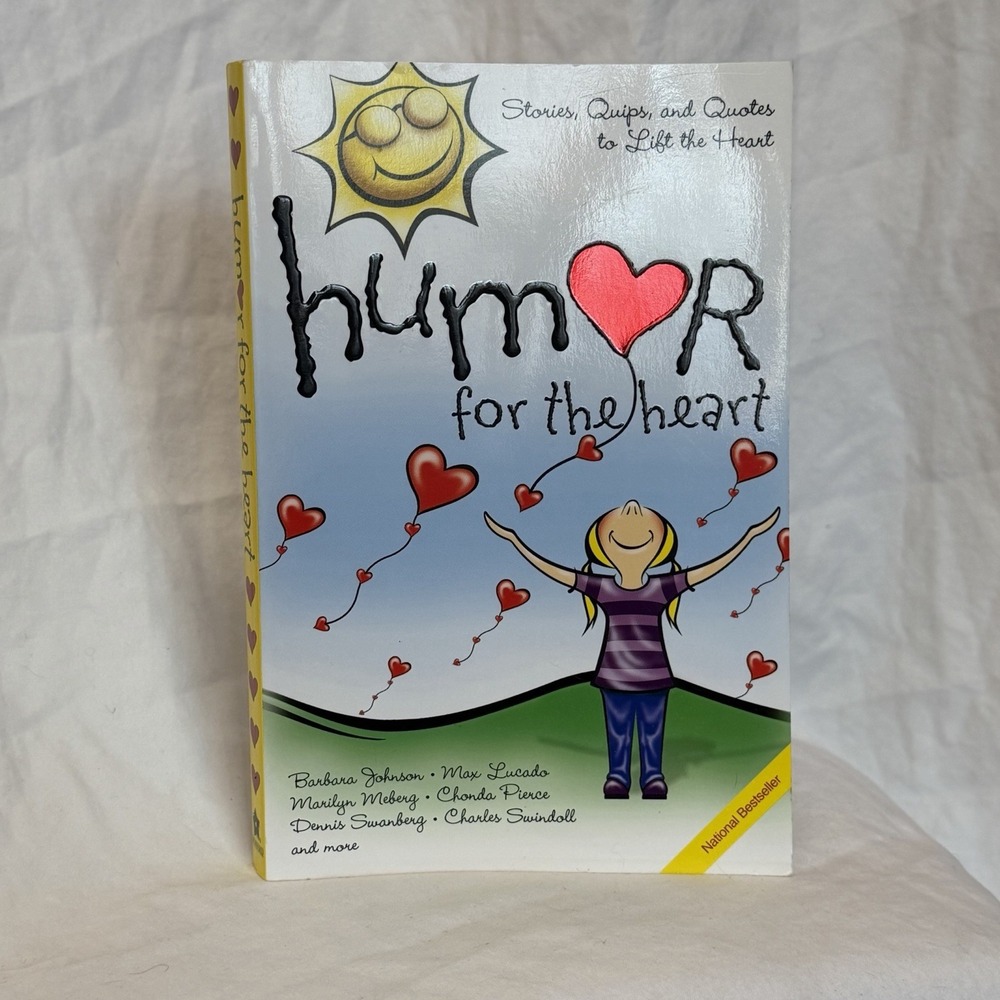 Humor for the Heart Max Lucado, Marylin‎ Meberg, Charles Swindol B